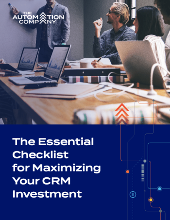 The Essential Checklist for Maximizing Your CRM Investment